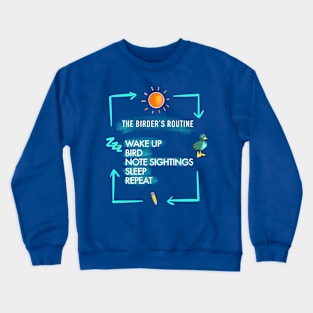 The Birder's Routine Crewneck Sweatshirt